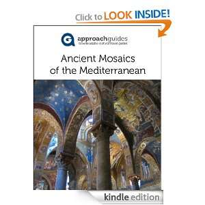 Ancient Mosaics of the Mediterranean Jennifer Raezer, Approach Guides 