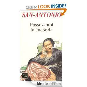 Passez moi la Joconde (San Antonio) (French Edition) SAN ANTONIO 