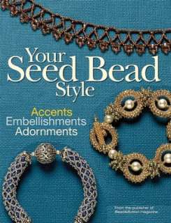 your seed bead style accents bead and button magazine paperback