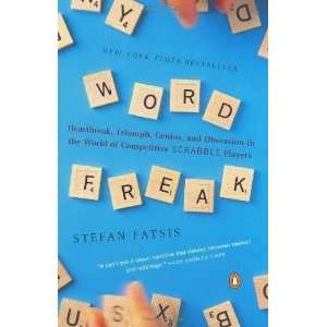  Word Freak: Heartbreak, Triumph, Genius, and Obsession in 