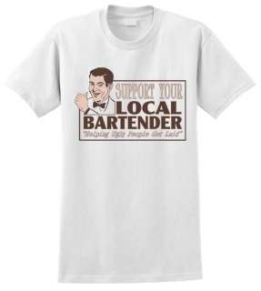 Support Your Local Bartender T Shirt Funny Offensive  