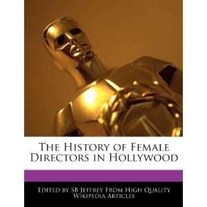  The History of Female Directors in Hollywood 