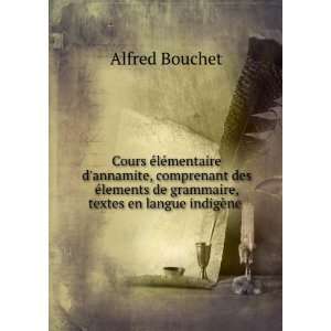   Conversation, Un Lexique Annamite FranÃ§ais Alfred Bouchet Books
