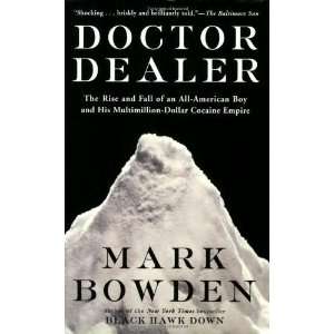  Doctor Dealer [Paperback]: Mark Bowden: Books