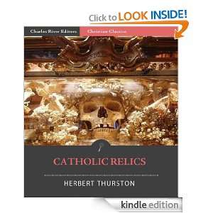 Catholic Relics Herbert Thurston, Charles River Editors  