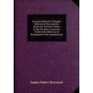   times to the Persian conquest, collected James Henry Breasted Books
