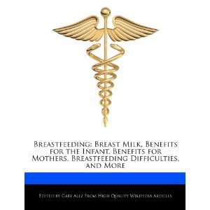  Breastfeeding Breast Milk, Benefits for the Infant 