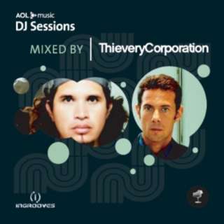   AOL Music DJ Sessions Mixed by Thievery Corporation: Various Artists