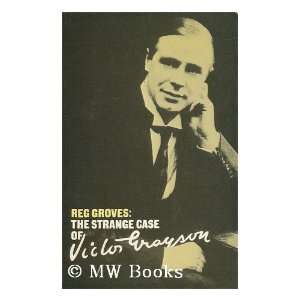   Case of Victor Grayson / Reg Groves Reginald (1908 ) Groves Books