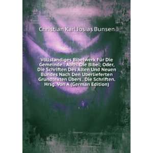  . Hrsg. Von A (German Edition): Christian Karl Josias Bunsen: Books