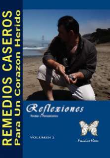   Remedios Caseros Para Un Corazon Herido by Francisco 