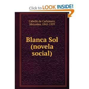   Sol (novela social) Mercedes, 1845 1909 Cabello de Carbonera Books