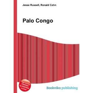  Palo Congo: Ronald Cohn Jesse Russell: Books