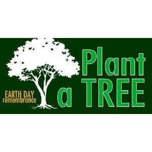  3x6 Vinyl Banner   Plant A Tree 