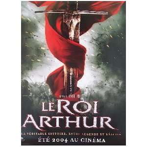  KING ARTHUR (FRENCH ROLLED) Movie Poster