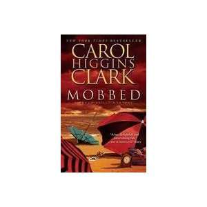  Mobbed (9781439170298) Carol Higgins Clark Books