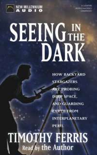 Seeing in the Dark How Backyard Stargazers Are Probing Deep Space and 