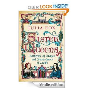   Aragon and Juana Queen of Castile Julia Fox  Kindle Store