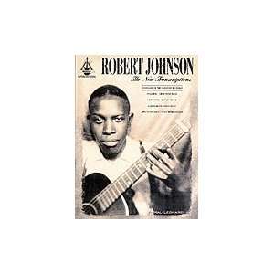  Robert Johnson   The New Transcriptions   Guitar Recorded 