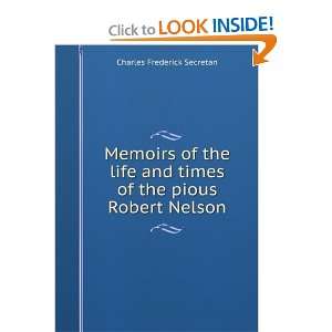   times of the pious Robert Nelson: Charles Frederick Secretan: Books