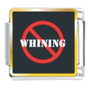  No Whining Sign Italian Charms Bracelet Link: Pugster 