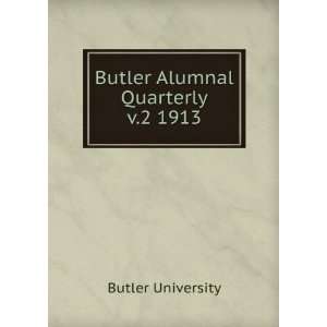    Butler Alumnal Quarterly. v.2 1913 Butler University Books