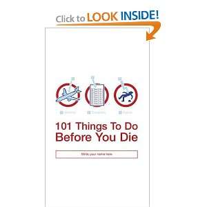  101 Things to Do Before You Die Richard Horne Books