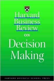 Harvard Business Review on Decision Making (Harvard Business Review 