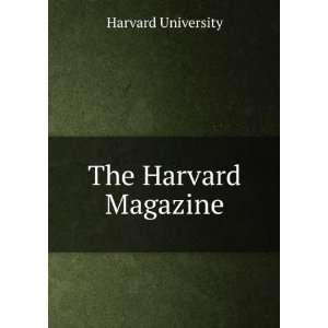  The Harvard Magazine Harvard University Books