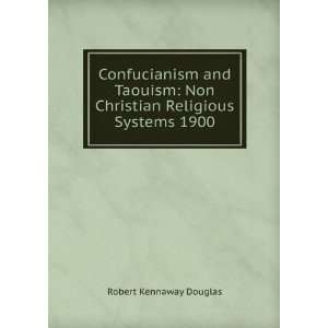  Confucianism and Taouism: Non Christian Religious Systems 