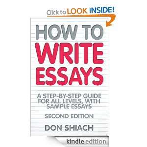   Write Essays: A step by step guide for all levels, with sample essays