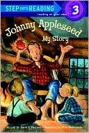Johnny Appleseed My Story David L. Harrison