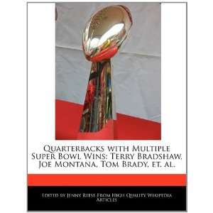  Quarterbacks with Multiple Super Bowl Wins Terry Bradshaw 