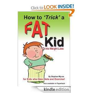 How to Trick a Fat Kid into Weight Loss For Kids who Hate Diets and 