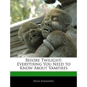   You Need to Know About Vampires (9781170063736): Dana Rasmussen: Books
