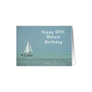 Mutual 65th Birthday Card for Best Friend with Sailboat Card