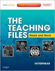 The Teaching Files Head and Neck Imaging Expert Consult   Online and 