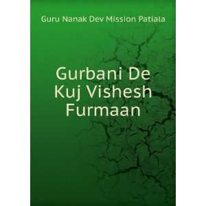   Gurbani De Kuj Vishesh Furmaan Guru Nanak Dev Mission Patiala Books