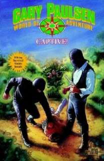   Captive (World of Adventure Series) by Gary Paulsen 
