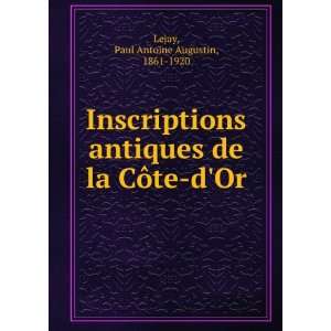   de la CÃ´te dOr Paul Antoine Augustin, 1861 1920 Lejay Books