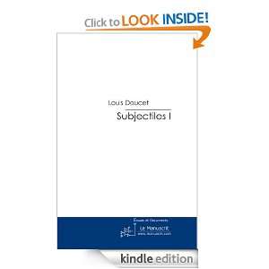 Subjectiles I (French Edition) Louis Doucet  Kindle Store