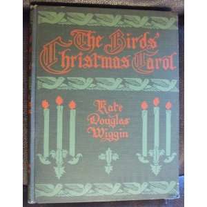    Christmas Carol: Kate Douglas Wiggin, Katharine R. Wireman: Books