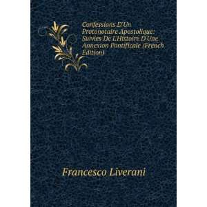   Une Annexion Pontificale (French Edition) Francesco Liverani Books