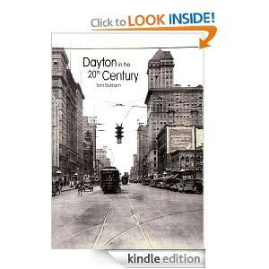 Dayton in the 20th Century Tom Dunham  Kindle Store