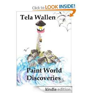 Paint World Discoveries Tela Wallen  Kindle Store