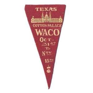 Cotton Palace Waco Texas Felt Pennant October 31 to November 15, 1914