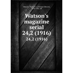   . 24,2 (1916) Thomas E. (Thomas Edward), 1856 1922, ed Watson Books
