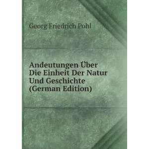 Andeutungen Ã?ber Die Einheit Der Natur Und Geschichte (German 