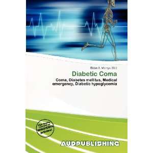  Diabetic Coma (9786200600073) Eldon A. Mainyu Books