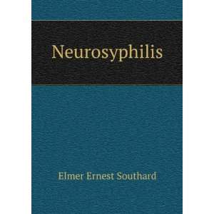  Neurosyphilis Elmer Ernest Southard Books